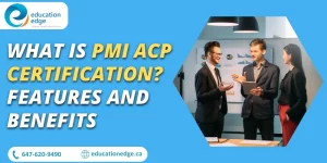 What-is-PMI-ACP-Certification-Features-and-Benefits