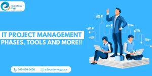 IT Project Management: Phases, Tools and More!!