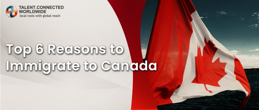 Top 6 reasons to immigrate to Canada in 2020