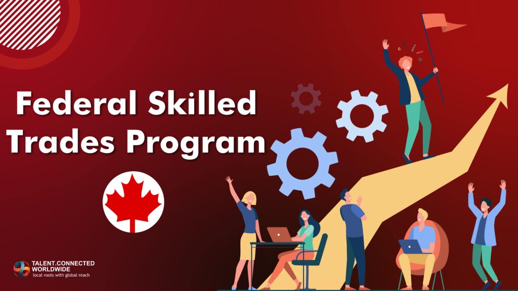 Federal Skilled Trades Program (FSTP) Canada Federal Skilled Trades Program (FSTP) Canada