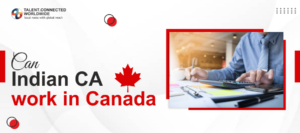 Can Indian CA work in Canada