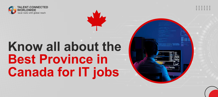 Best Province in Canada for IT jobs 4 Know all about the Best Province in Canada for IT jobs