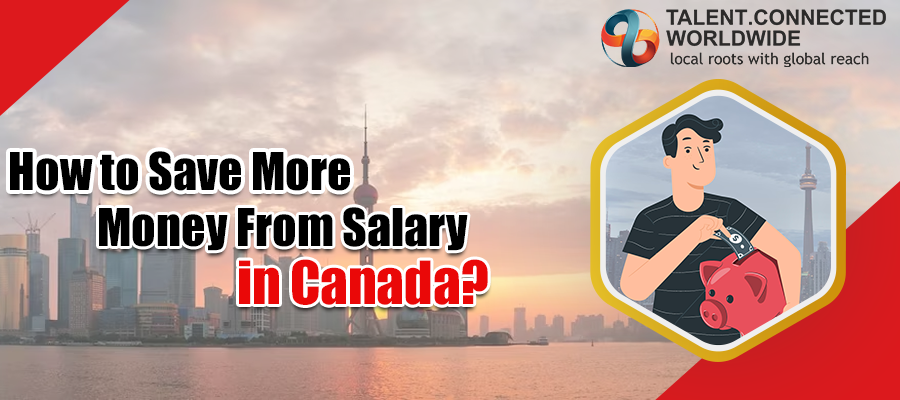 How to Save More Money From Salary in Canada