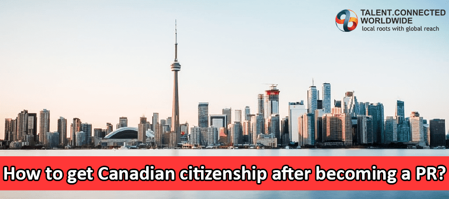 How to get Canadian citizenship after becoming a PR