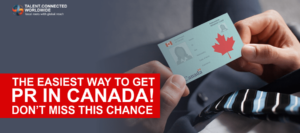 The Easiest Way to Get PR in Canada! Don’t Miss this Chance