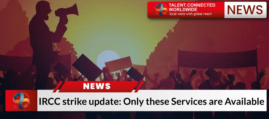 IRCC Strike Update: These Services are still Available