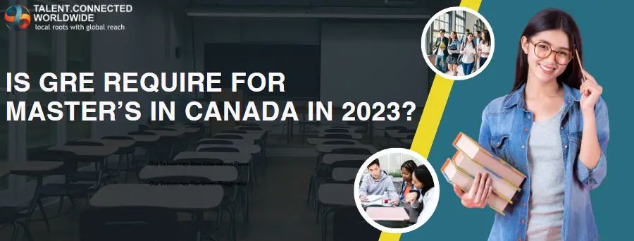 Is GRE Require For Masters in Canada in 2023