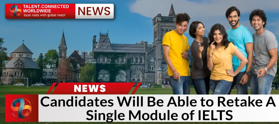 Candidates Will Be Able to Retake A Single Module of IELTS