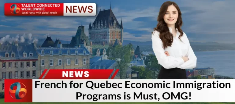 French for Quebec Economic Immigration Programs is Must, OMG!