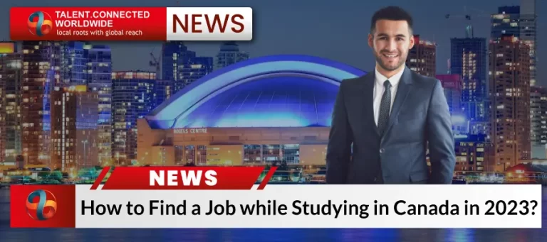 How to Find a Job while Studying in Canada in 2023?