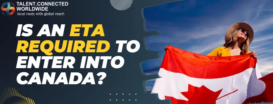 Is An eTA Required to Enter into Canada? 1 Is An eTA Required to Enter into Canada
