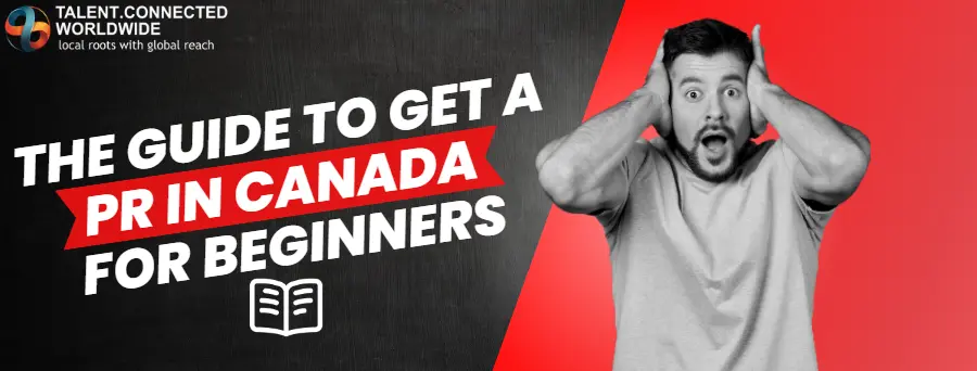 The Guide to get a PR in Canada for Beginners 9 The Guide to get a PR in Canada for Beginners