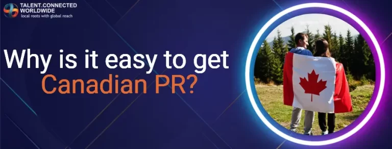 Why is it easy to get Canadian PR?