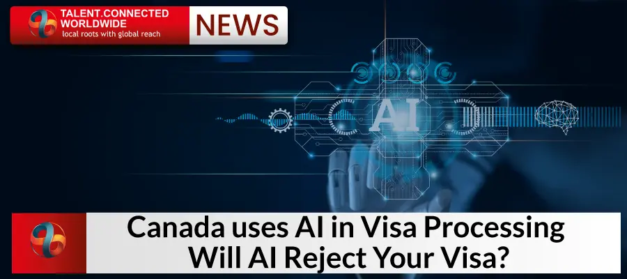 Canada uses AI in Visa Processing: Will AI Reject Your Visa? 12 Canada uses AI in Visa Processing: Will AI Reject Your Visa?