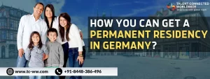 How You Can Get a Permanent Residency in Germany?