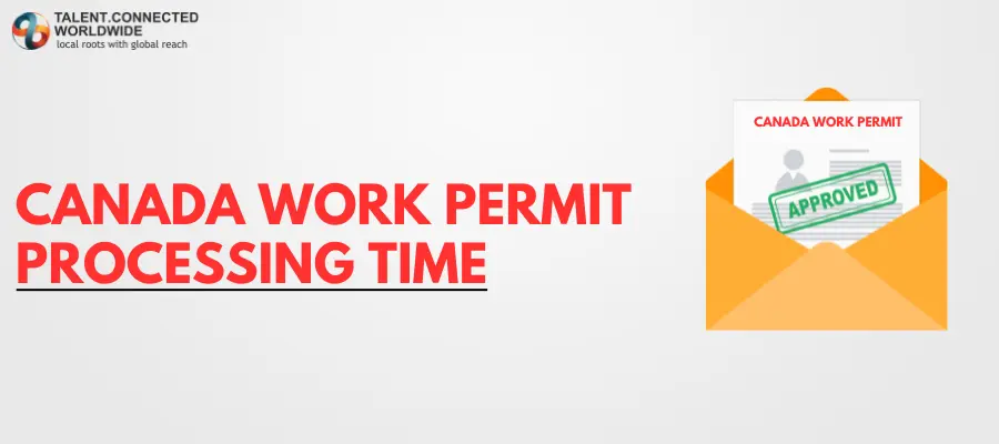 Canada Work Permit Processing Time from India 7 Canada-Work-Permit-Processing-Time