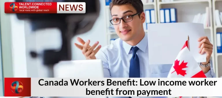Canada Workers Benefit: Low income worker benefit from payment