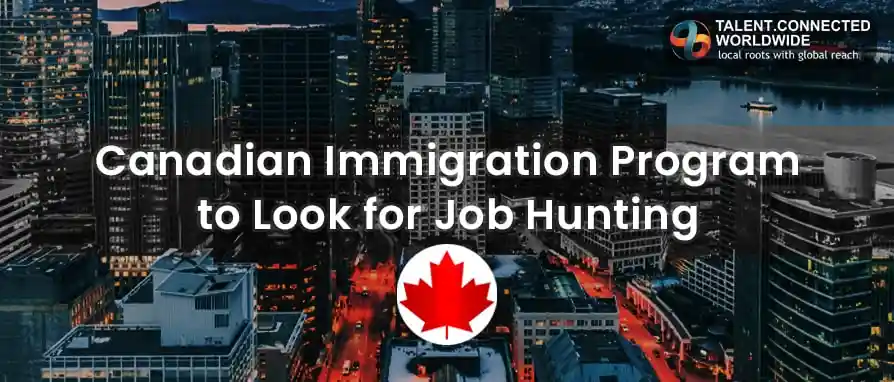 4 Best Canada Immigration Programs to Look for while Job-Hunting 5 Canadian-Immigration-Program-to-Look-for-Job-Hunting