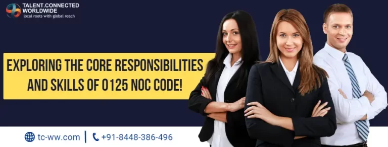 Exploring the Core Responsibilities and Skills of 0125 NOC Code!