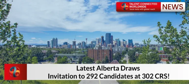 Latest Alberta Draws: Invitation to 292 Candidates at 302 CRS!