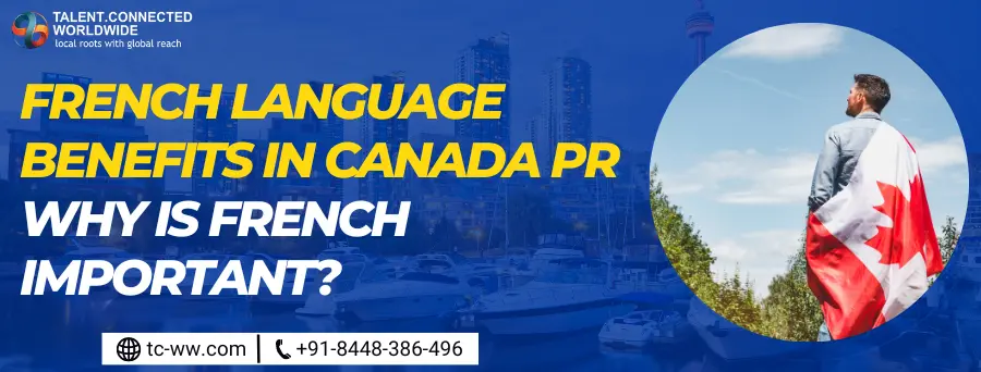 French Language Benefits for Canada PR 11 French-Language-Benefits-for-Canada-PR-why-is-French-important
