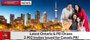 Latest Ontario & PEI Draws- 2,902 Invites Issued for Canada PR! 4 Latest-Ontario-PEI-Draws-2902-Invites-Issued-for-Canada-PR