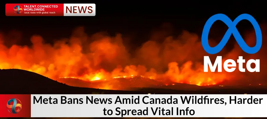Meta-Bans-News-Amid-Canada-Wildfires-Harder-to-Spread-Vital-Info