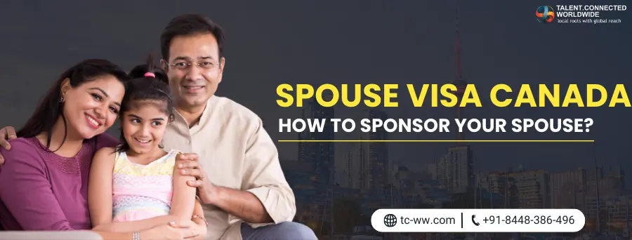 Spouse Visa Canada: How to Sponsor Your Spouse? 2 Spouse-Visa-Canada-How-to-Sponsor-Your-Spouse