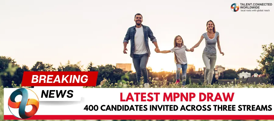Latest MPNP Draw: 400 Candidates Invited across three Streams 7 Latest-MPNP-Draw-400-Candidates-Invited-across-three-Streams