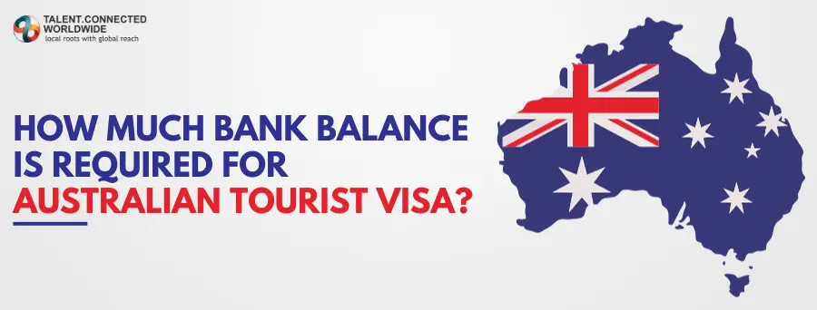 How Much Bank Balance Is Required for Australian Tourist Visa? 1 How-Much-Bank-Balance-Is-Required-for-Australian-Tourist-Visa