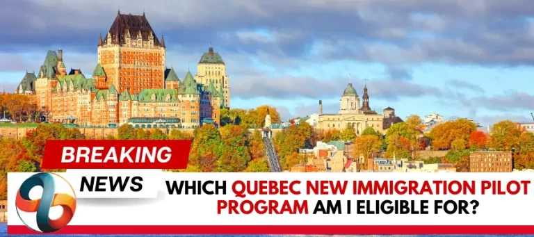 Which-Quebec-new-immigration-pilot-program-am-I-eligible-for