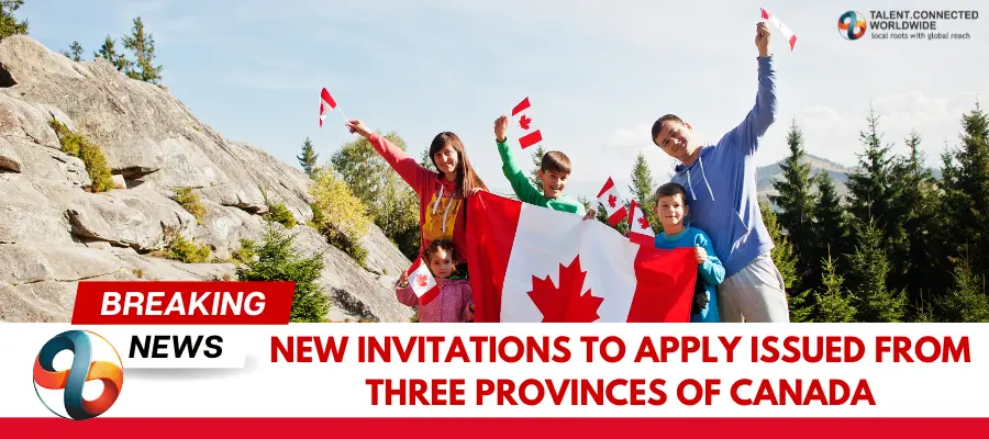 New Invitations to Apply issued from three provinces of Canada