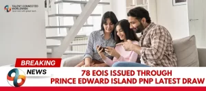 78 EOIs Issued Through Prince Edward Island PNP Latest Draw 6 78-EOIs-Issued-Through-Prince-Edward-Island-PNP-Latest-Draw