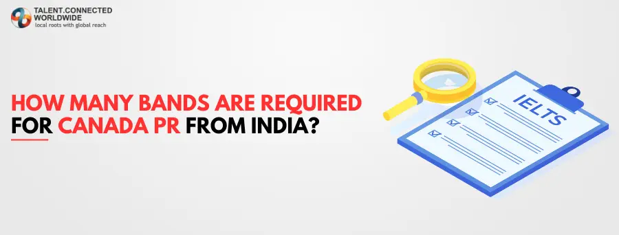 How-Many-Bands-are-Required-for-Canada-PR-from-India