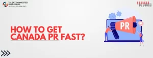Fastest-Process-to-Get-Canada-PR-in-2025