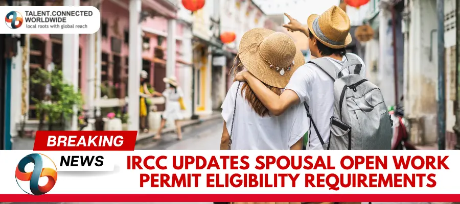 IRCC Updates Spousal Open Work Permit Eligibility Requirements 3 IRCC-Updates-Spousal-Open-Work-Permit-Eligibility-Requirements