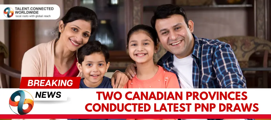 Two Canadian Provinces Conducted Latest PNP Draws 1 Two-Canadian-Provinces-Conducted-Latest-PNP-Draws