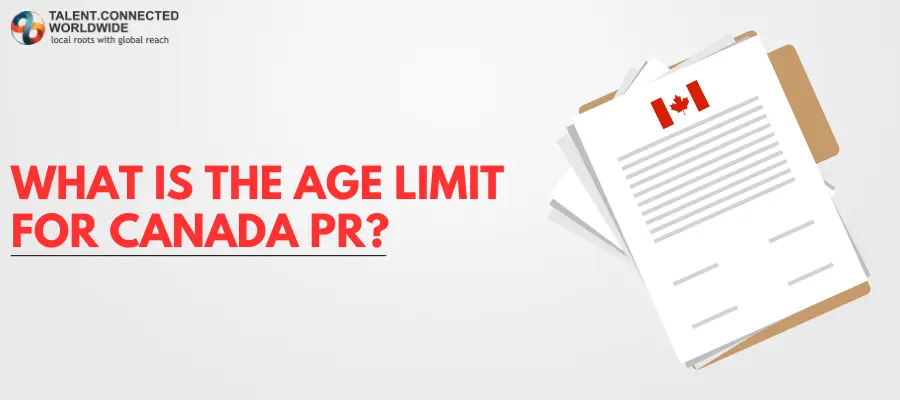 What-is-the-age-limit-for-Canada-PR