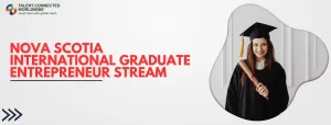 Nova Scotia International Graduate Entrepreneur Stream 5 Nova-Scotia-International-Graduate-Entrepreneur-Stream