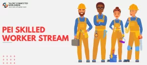 PEI Skilled Worker Stream 6 PEI-Skilled-Worker-Stream