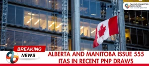 Alberta and Manitoba Issue 555 ITAs to Apply in latest PNP Draws 3 Alberta-and-Manitoba-Issue-555-ITAs-to-Apply-in-latest-PNP-Draws