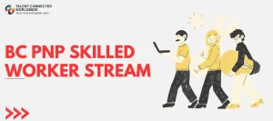BC PNP Skilled Worker Stream 5 BC-PNP-Skilled-Worker-Stream